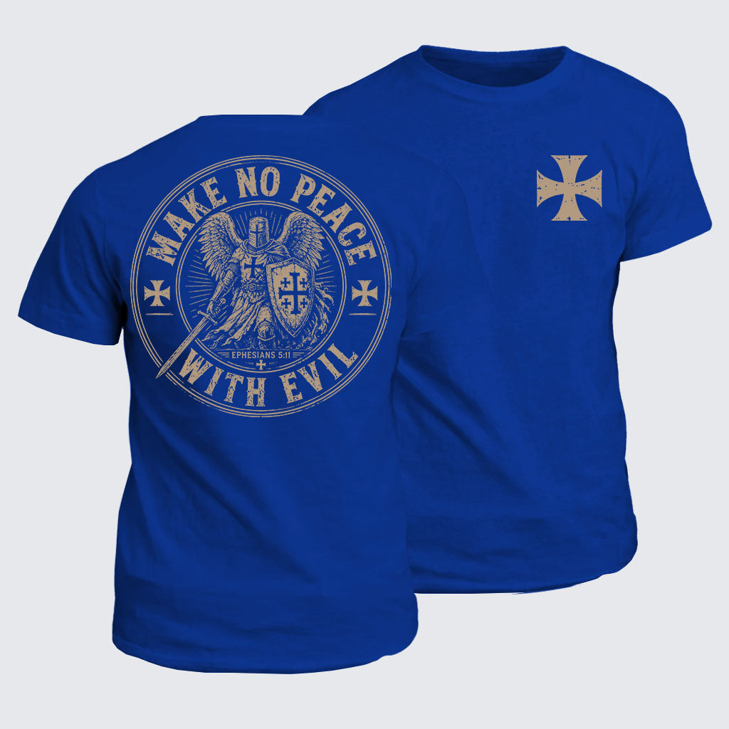 Classic Cotton Tee -  Make No Peace With Evil