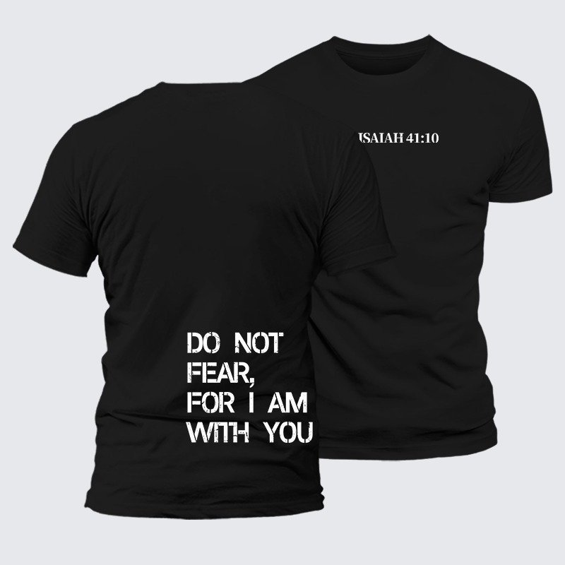 Luxe Mercerized Cotton Tee - Do Not Fear, For I Am With You Isaiah 41:10