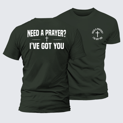 Luxe Mercerized Cotton Tee - Need A Prayer I've Got You