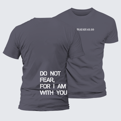 Luxe Mercerized Cotton Tee - Do Not Fear, For I Am With You Isaiah 41:10