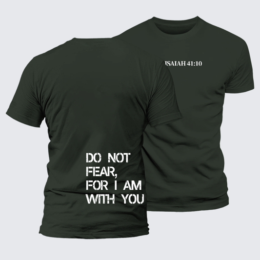 Luxe Mercerized Cotton Tee - Do Not Fear, For I Am With You Isaiah 41:10