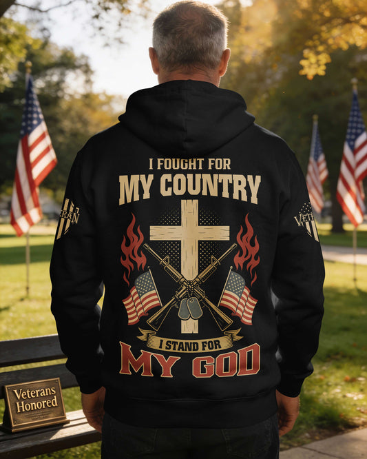 I Fought For My Country I Stand For My God Hoodie