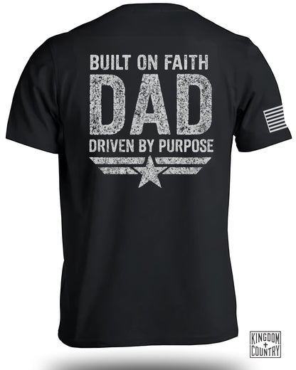Dad Built On Faith Driven By Purpose T-Shirt