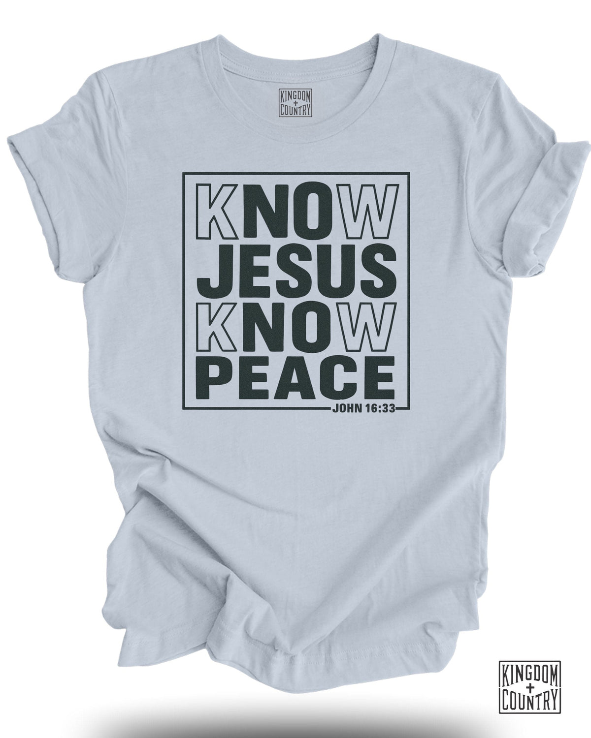 Know Jesus Know Peace John 16 33 T-Shirt