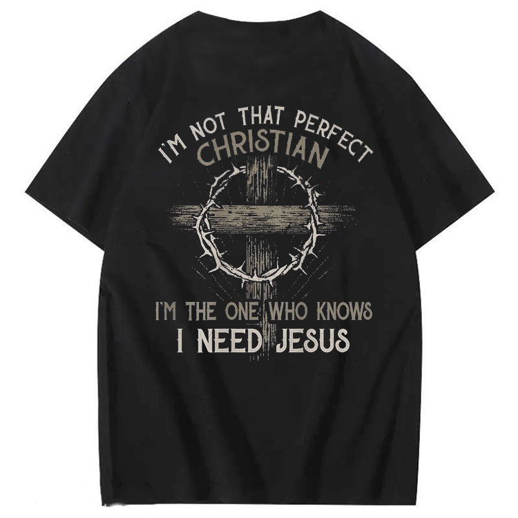 I'm Not That Perfect Christian 'm The One That Knows T-Shirt