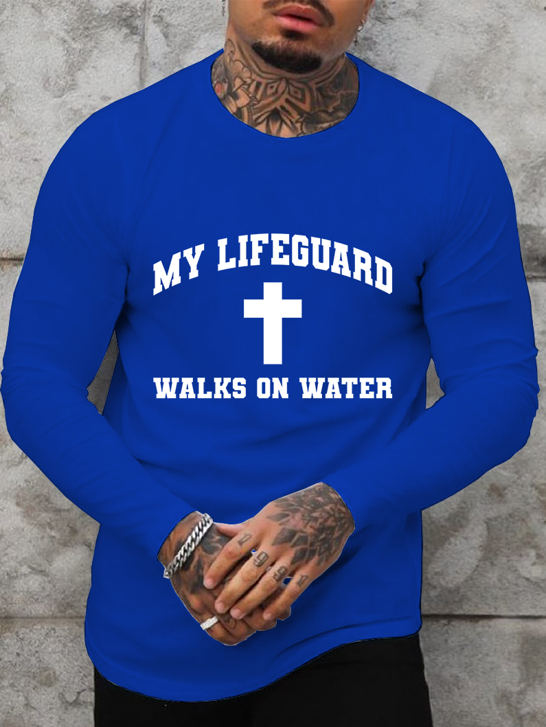 My Lifeguard Walks on Water Crew Neck Long Sleeve