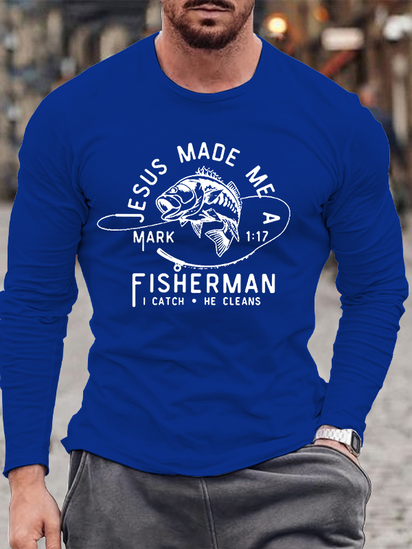 Jesus Made Me A Fisherman Long Sleeve T-Shirt