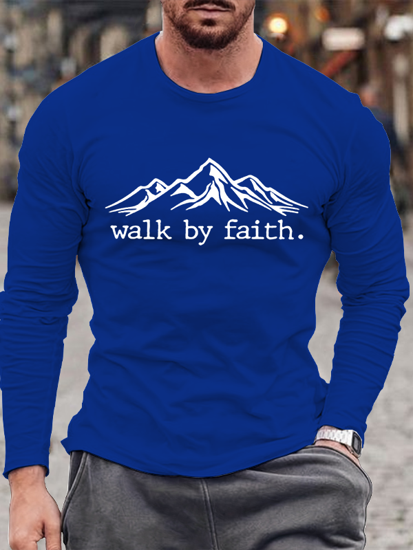 Walk by Faith 2 Corinthians 5:7 Cotton Long Sleeve T-Shirt
