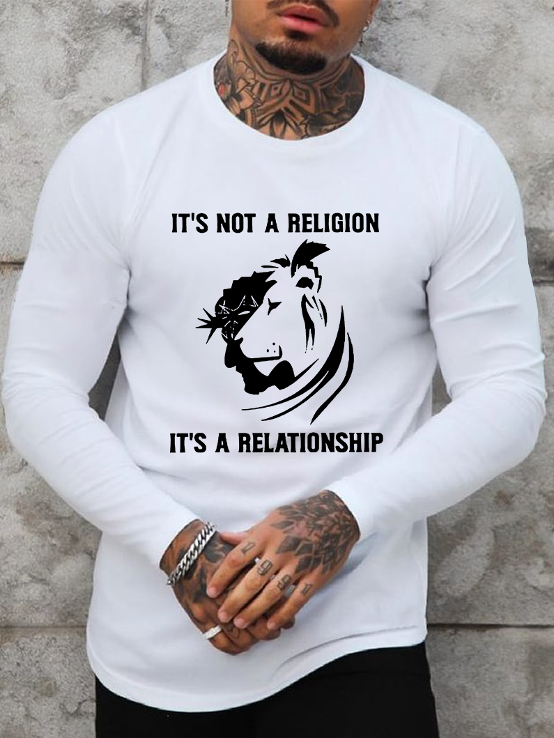 It's Not A Religion It's A Relationship Long Sleeve T-Shirt