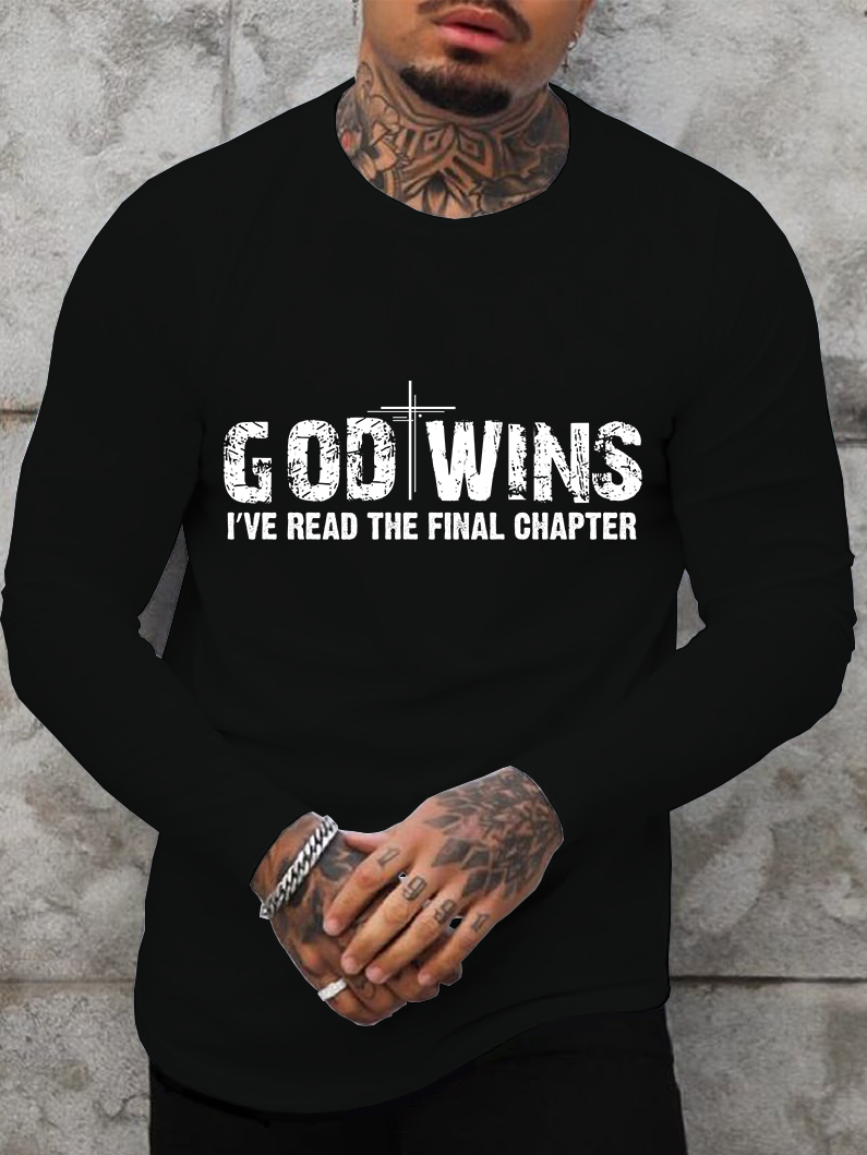 God Wins I've Read the Final Chapter Long Sleeve T-Shirt