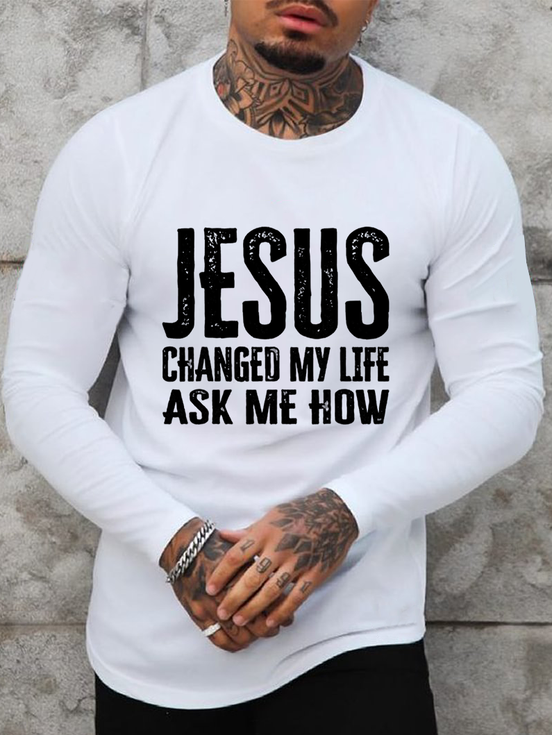 Jesus Changed My Life Cotton Long Sleeve T-Shirt