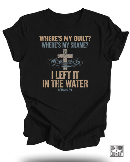 No Guilt No Shame - Left It In The Water T-Shirt