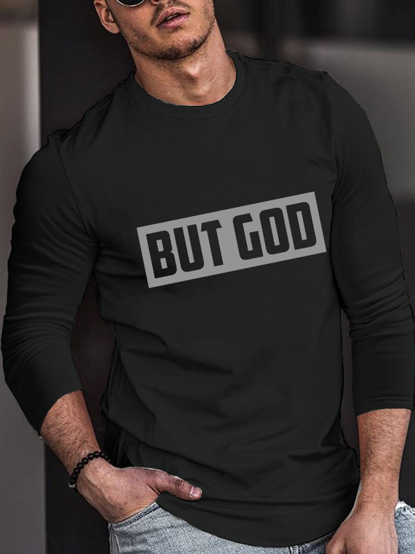 BUT GOD Long Sleeve T-Shirt
