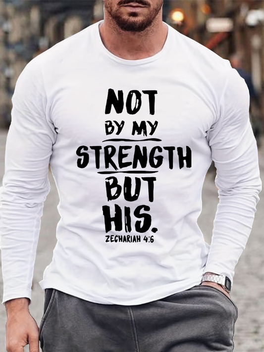 Not By My Strength But His Christian Cotton Long Sleeve T-Shirt