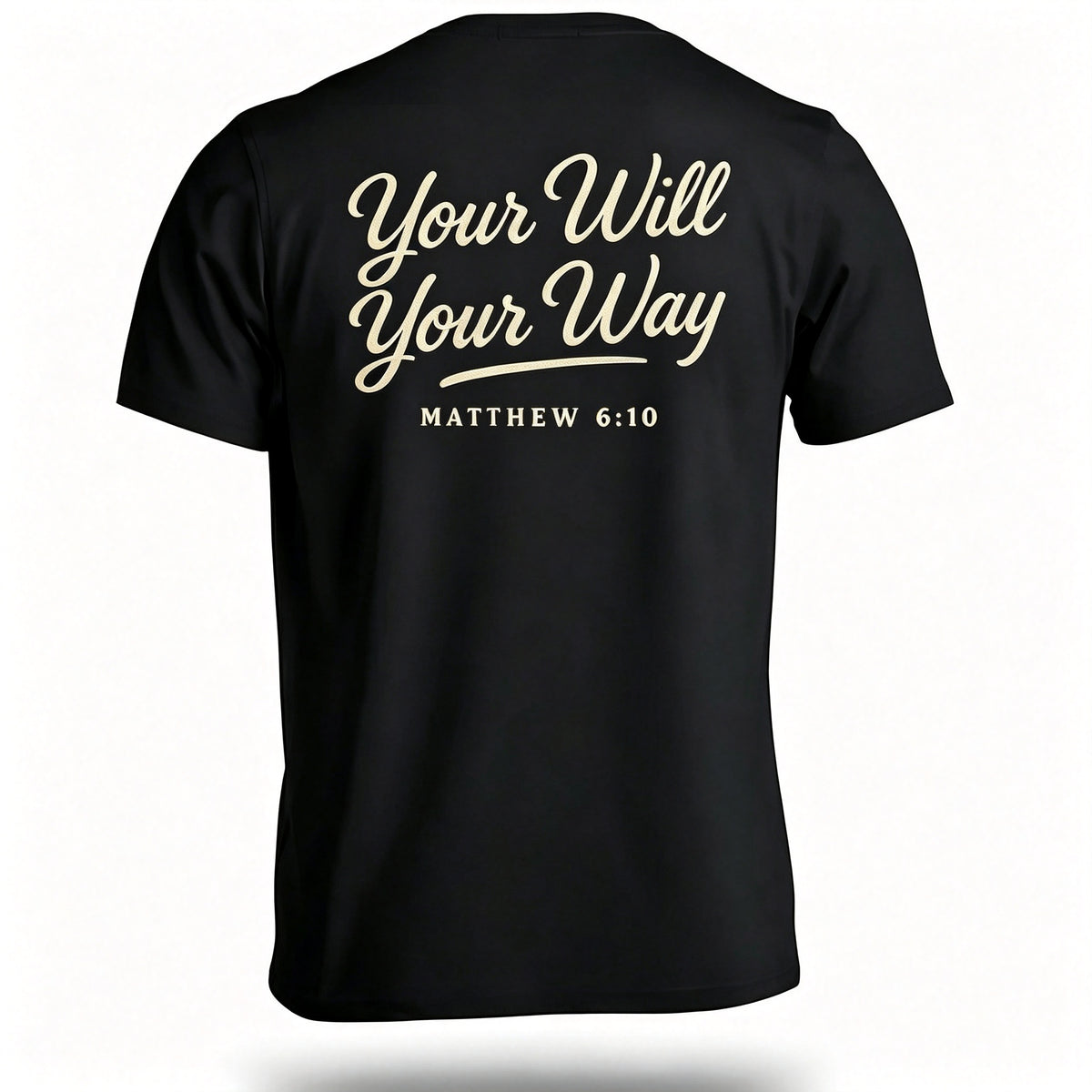Your Will Your Way T-Shirt