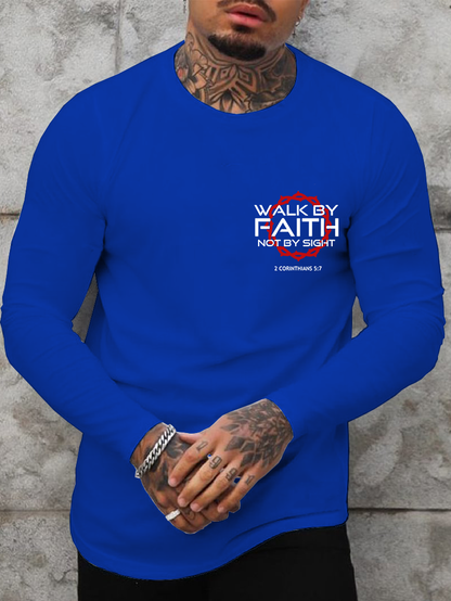 Walk By Faith Not By Sight 2 Corinthians 5:7 Cotton Long Sleeve T-Shirt