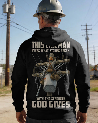 This Lineman Fixes What Storms Break With The Strength God Gives Hoodie