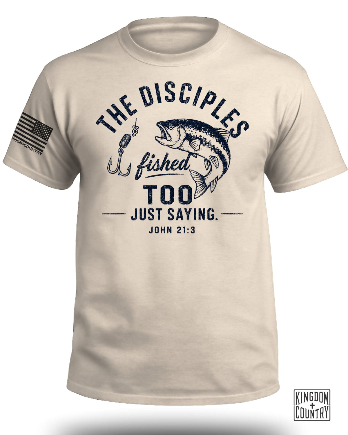 The Disciples Fished Too T-Shirt