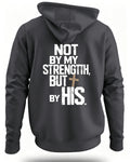 Not By My Strength Hoodie
