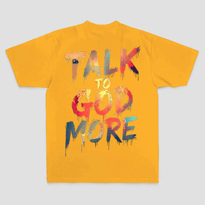 Talk to god more Printed Men's T-shirt