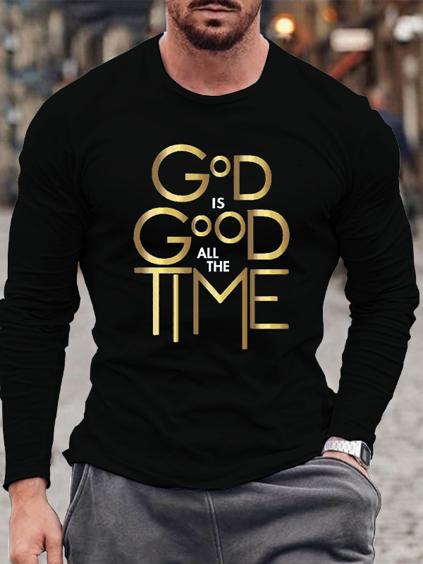 God Is Good All The Time Christian Long Sleeve T-Shirt