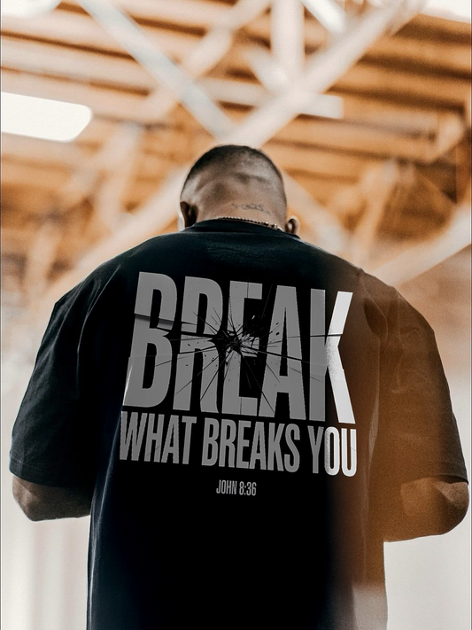 Break What Breaks You John 8:36 Printed Men's T-shirt