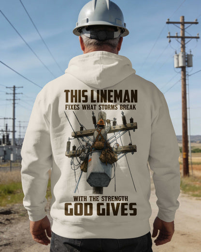 This Lineman Fixes What Storms Break With The Strength God Gives Hoodie