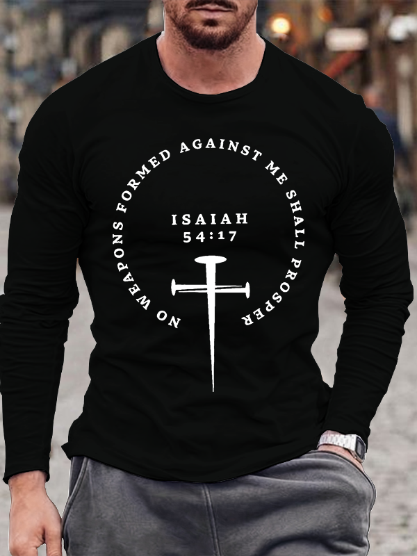 No Weapons Formed Against Me Shall Prosper Isaiah 54:17 Christian Cotton Long Sleeve T-Shirt