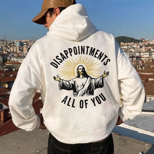 Disppointments All Of You Hoodie
