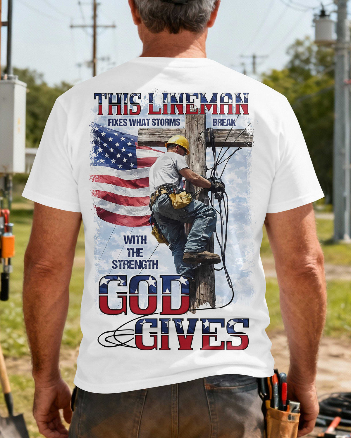 This Lineman Fixes What Storms Break With The Strength God Gives T-Shirt