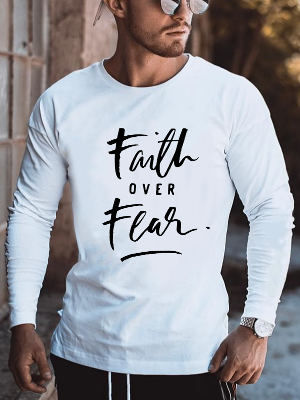 Faith over fear Long Sleeve T-Shirt