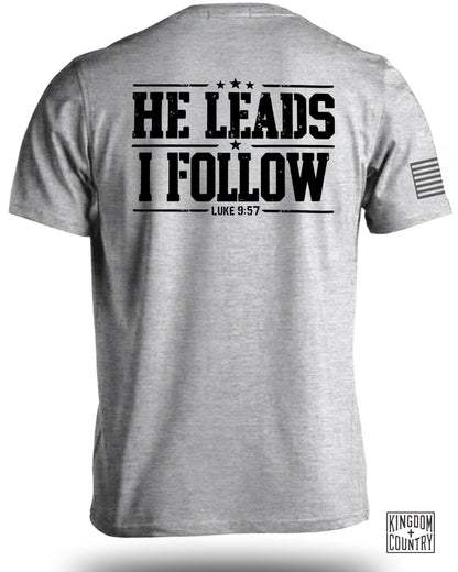 He Leads I Follow T-Shirt