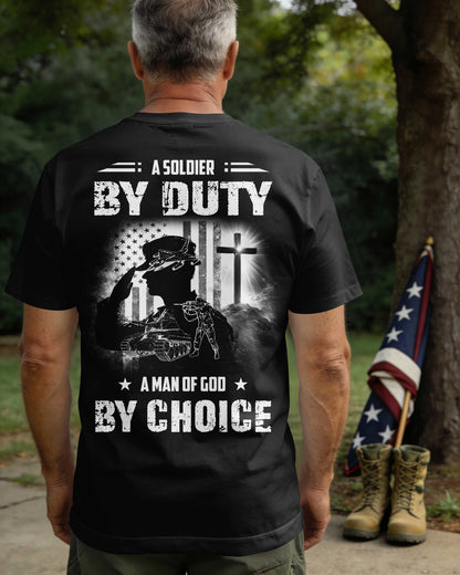 A Soldier By Duty A Man Of God By Choice T-Shirt