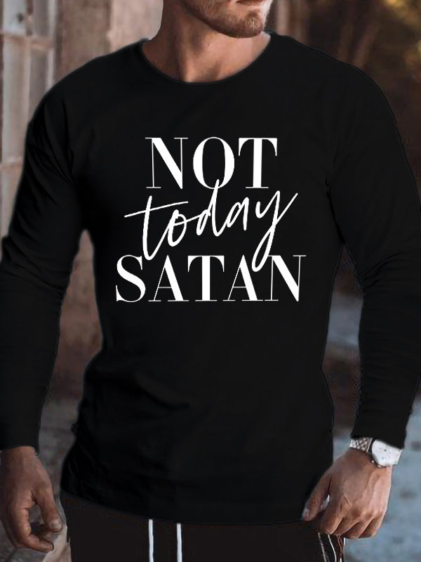 Not Today Satan Long Sleeve T-shirt