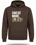 Sweat More Sin Less Hoodie