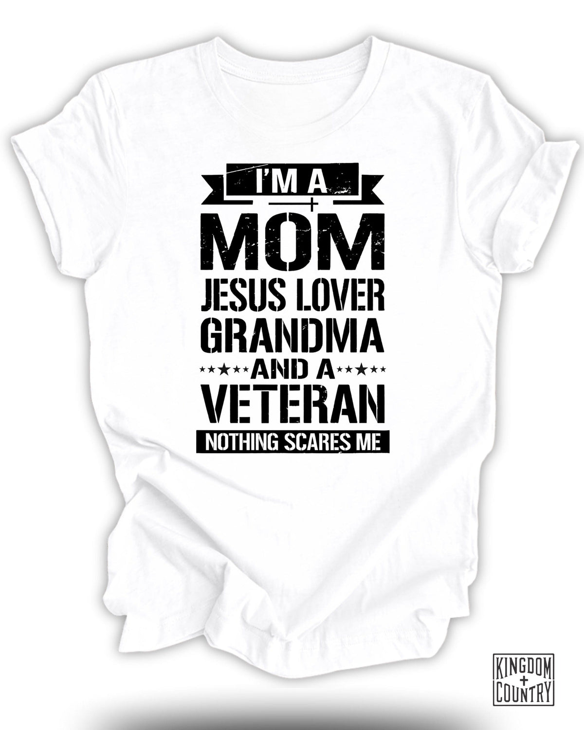 I'm A Mom-Jesus Lover-Grandma-Veteran T-Shirt