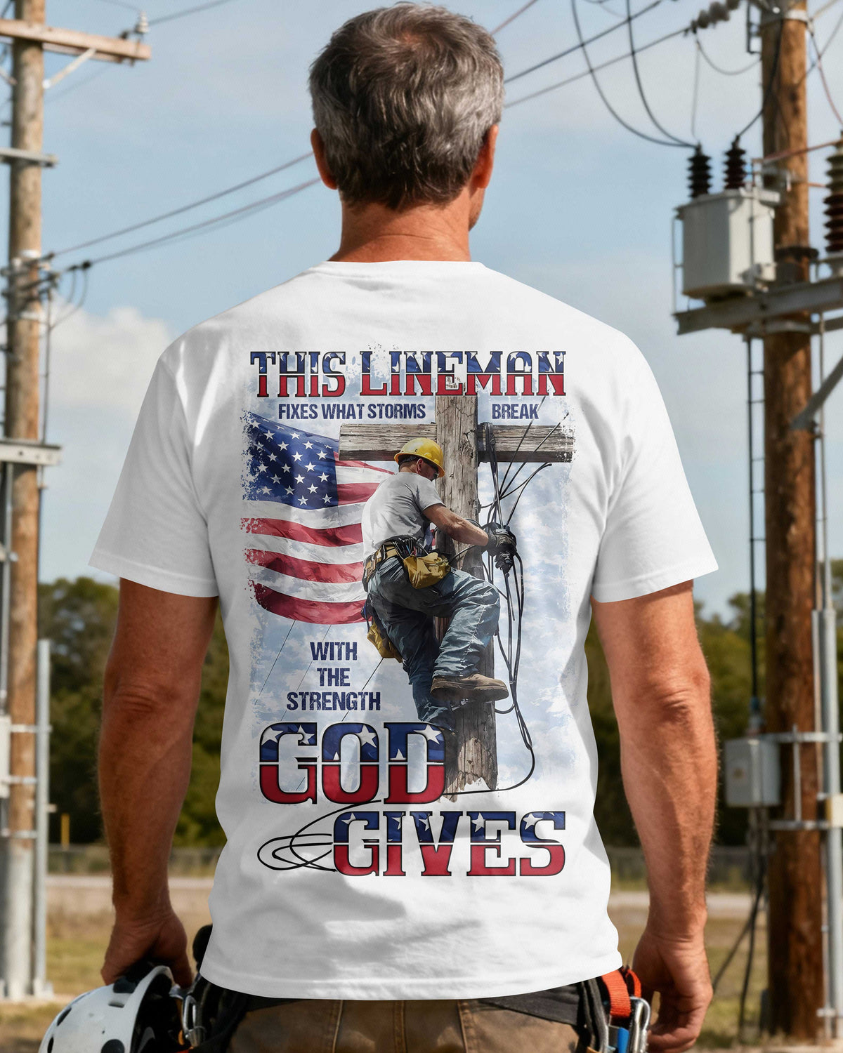 This Lineman Fixes What Storms Break With The Strength God Gives T-Shirt