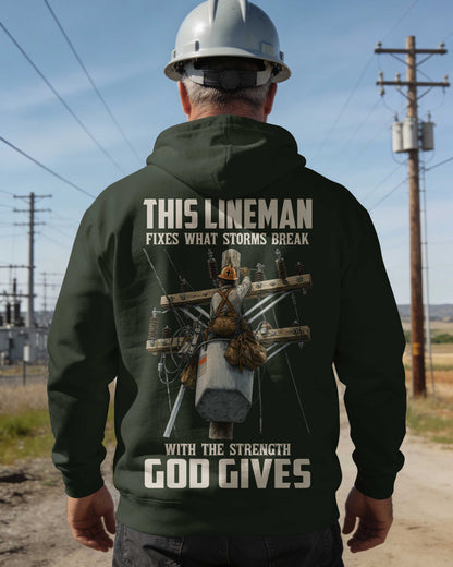 This Lineman Fixes What Storms Break With The Strength God Gives Hoodie