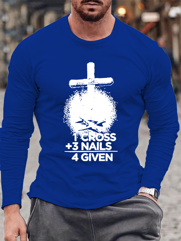 1 Cross 3 Nails 4 Given  Cotton Long Sleeve T-Shirt