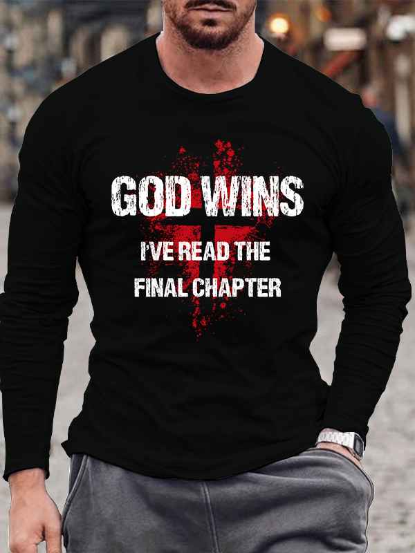 God Wins I've Read the Final Chapter Long Sleeve
