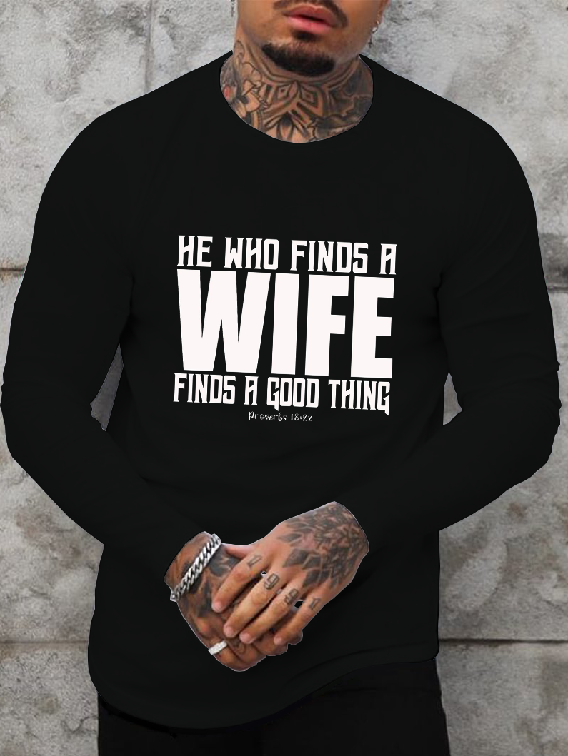 He Who Finds a Wife Finds a Good Thing Long Sleeve