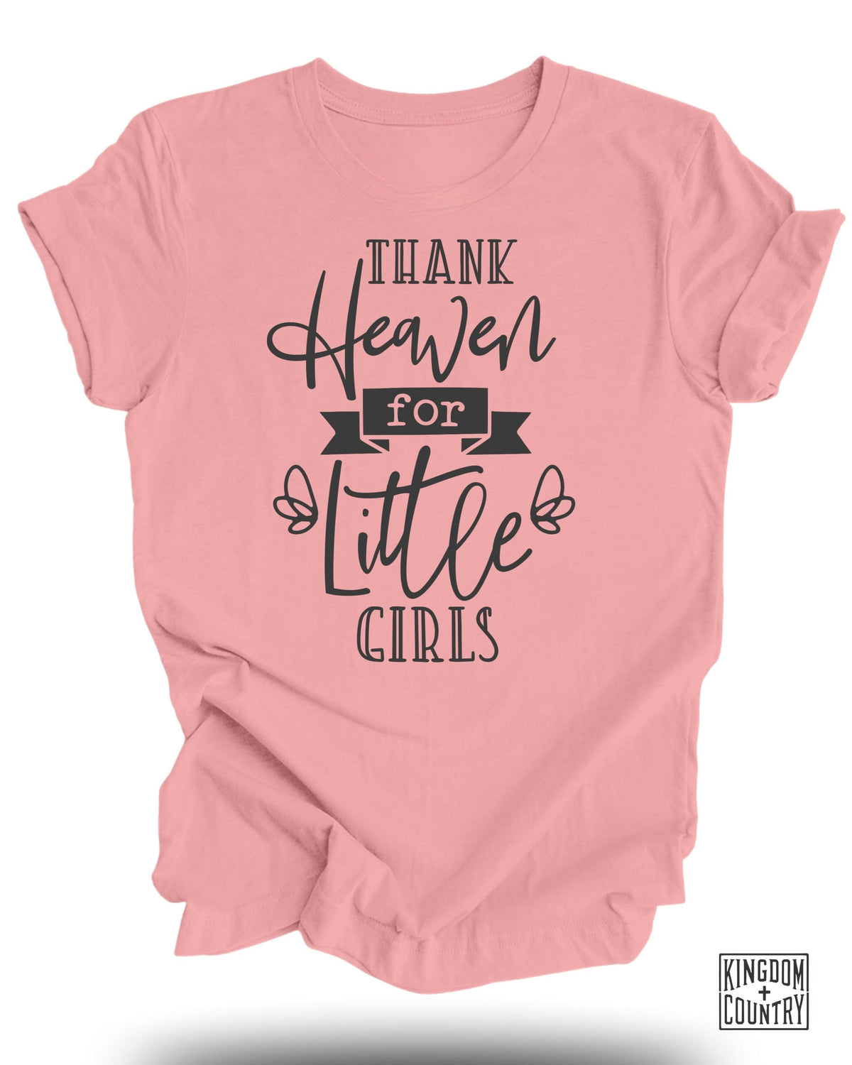 Thank Heaven for Little Girls T-Shirt