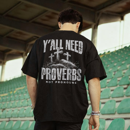 Y'all Need Proverbs Not Pronouns Printed Men's T-shirt