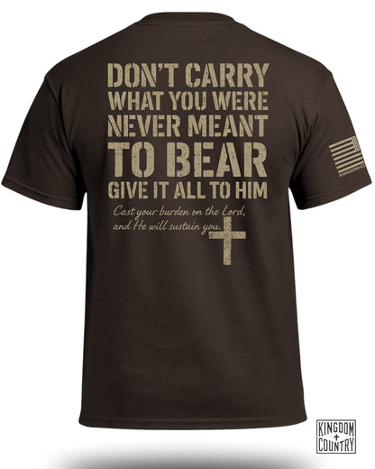 Give It All To Him T-Shirt