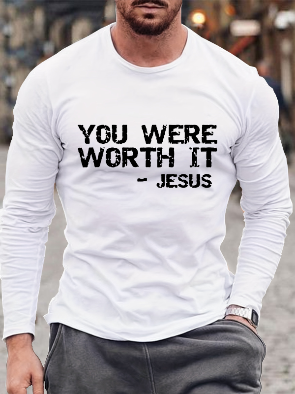 Bold Christian Evangelism Gift You Were Worth it - Jesus  Cotton Long Sleeve T-Shirt