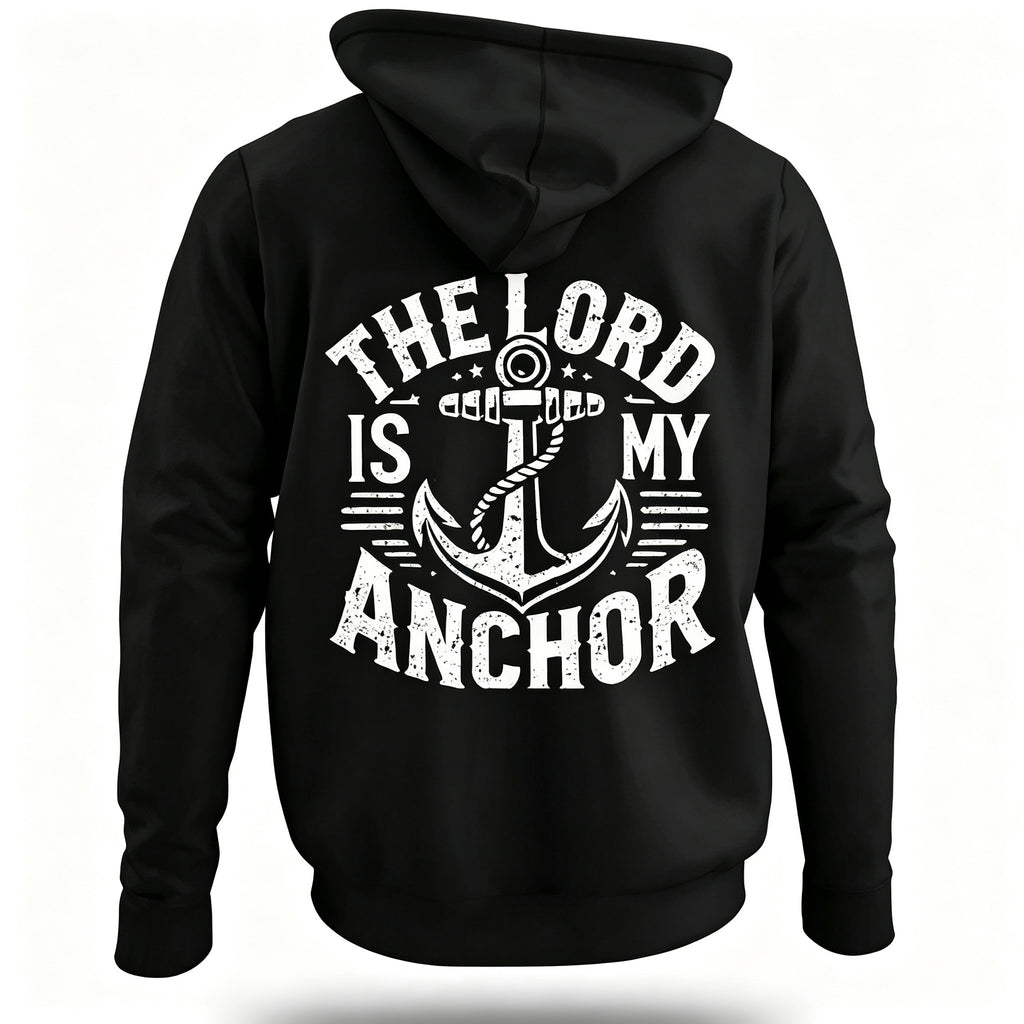 The Lord is My Anchor Hoodie