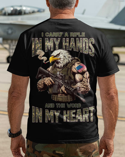 I Carry A Rifle In My Hands And The Word In My Heart T-Shirt