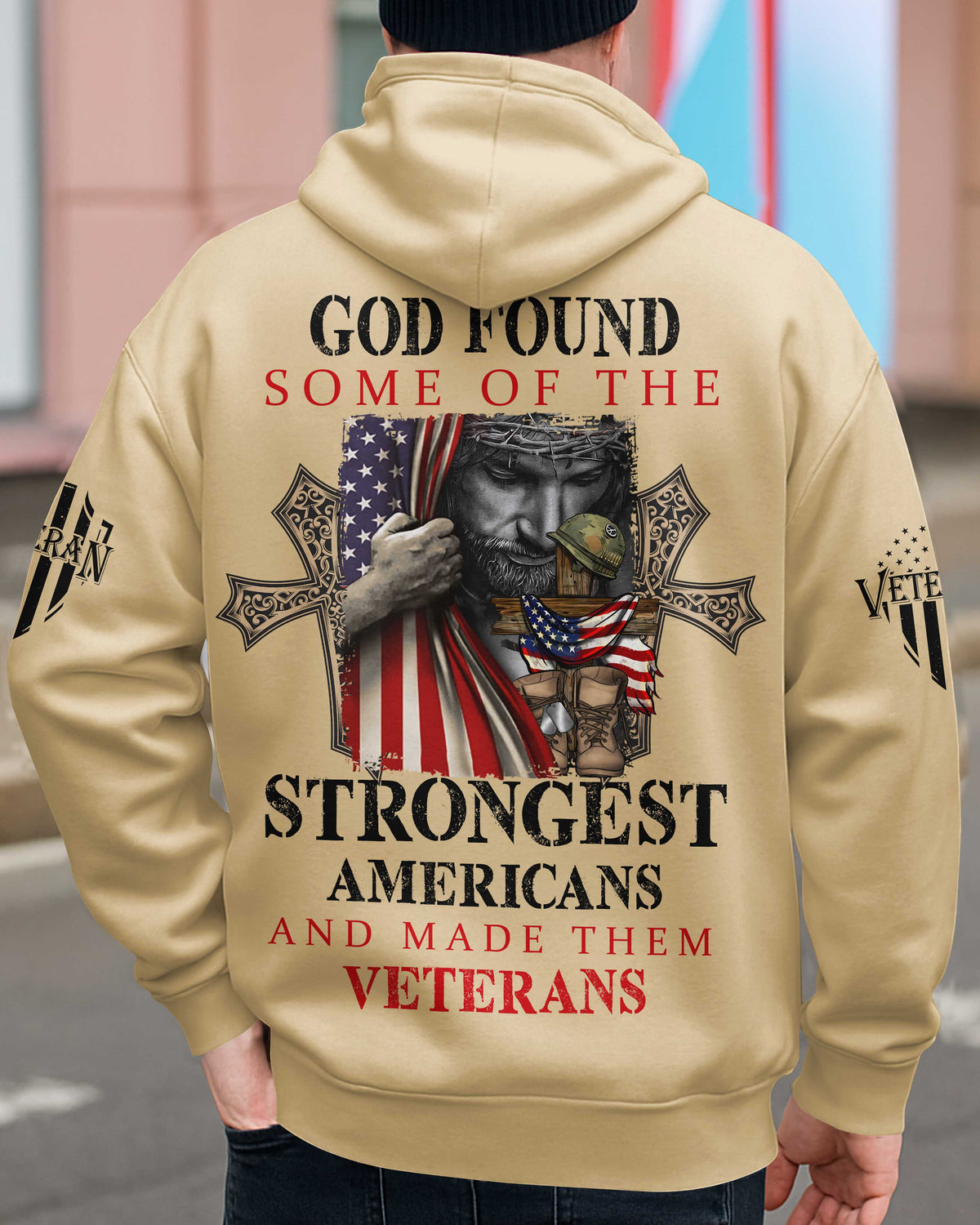 God Found Some Of The Strongest Americans And Made Them Veterans Zip Hoodie
