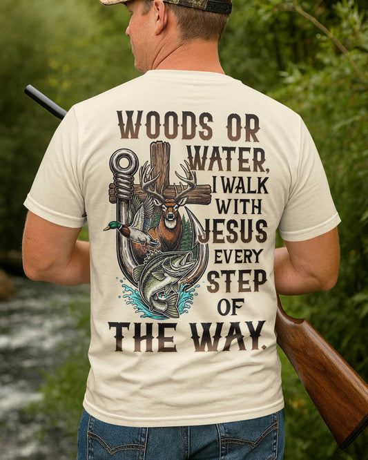 Woods Or Water I Walk With Jesus T-Shirt