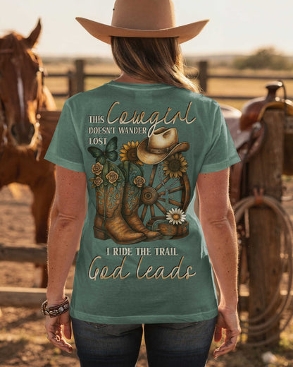 This Cowgirl Doesn't Wander Lost I Ride The Trail God Leads T-Shirt